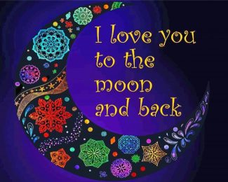 I Love You To The Moon And Back Quote Art Diamond Paintings