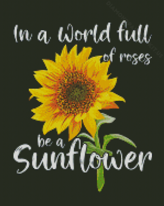 Be A Sunflower Diamond Paintings